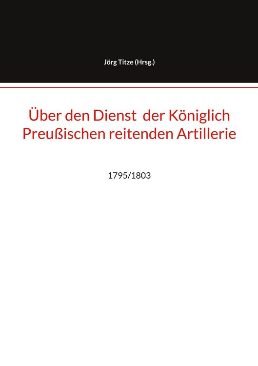 Produktbild: &Uuml;ber den Dienst der K&ouml;niglich Preu&szlig;ischen reitenden Artillerie