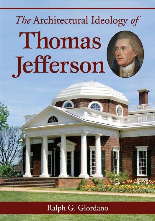 Produktbild: The Architectural Ideology of Thomas Jefferson