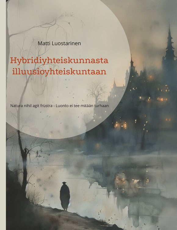 Produktbild: Hybridiyhteiskunnasta illuusioyhteiskuntaan