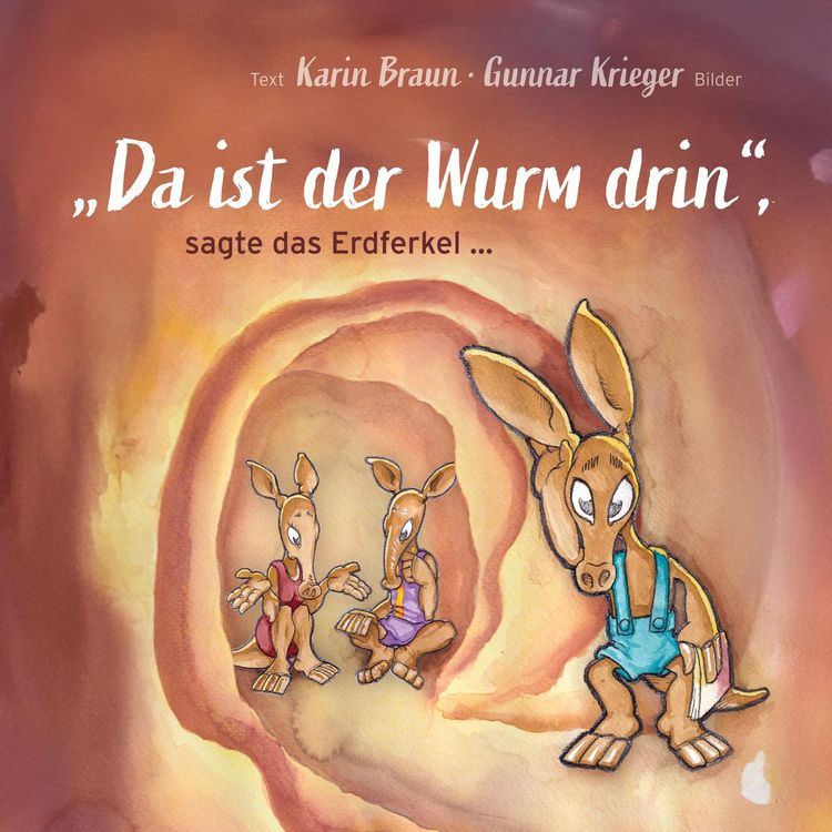 Produktbild: "Da ist der Wurm drin", sagte das Erdferkel ...