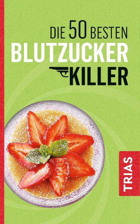 Produktbild: Die 50 besten Blutzucker-Killer
