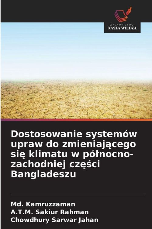 Produktbild: Dostosowanie system&oacute;w upraw do zmieniaj&iquest;cego si&iquest; klimatu w p&oacute;&iquest;nocno-zachodniej cz&iquest;&iquest;ci Bangladeszu
