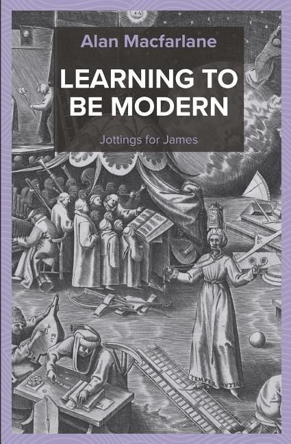 Produktbild: Macfarlane, A: Learning to be Modern - Jottings for James