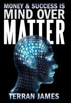 Produktbild: Money and Success Is Mind Over Matter
