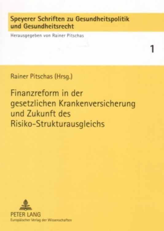 Produktbild: Finanzreform in der gesetzlichen Krankenversicherung und Zukunft des Risiko-Strukturausgleichs