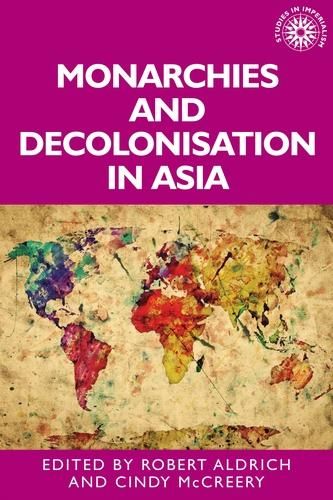 Produktbild: Monarchies and decolonisation in Asia