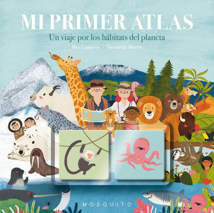 Produktbild: Mi primer atlas : un viaje por los h&aacute;bitats del planeta