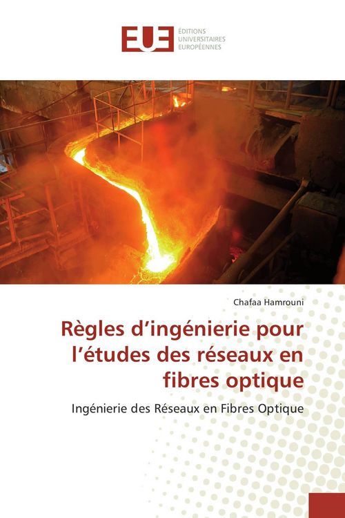 Produktbild: R&egrave;gles d'ing&eacute;nierie pour l'&eacute;tudes des r&eacute;seaux en fibres optique