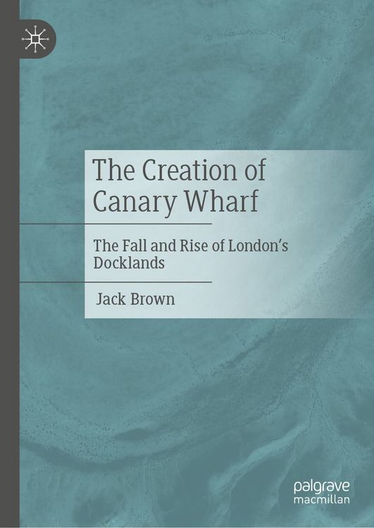 Produktbild: The Creation of Canary Wharf