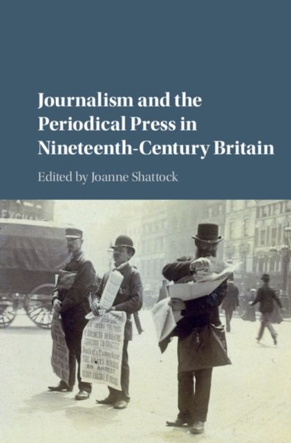 Produktbild: Journalism and the Periodical Press in Nineteenth-Century Britain