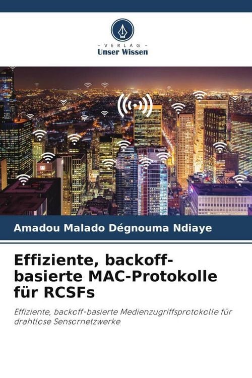 Produktbild: Effiziente, backoff-basierte MAC-Protokolle f&uuml;r RCSFs