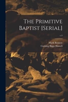 Produktbild: The Primitive Baptist [serial]; v.4