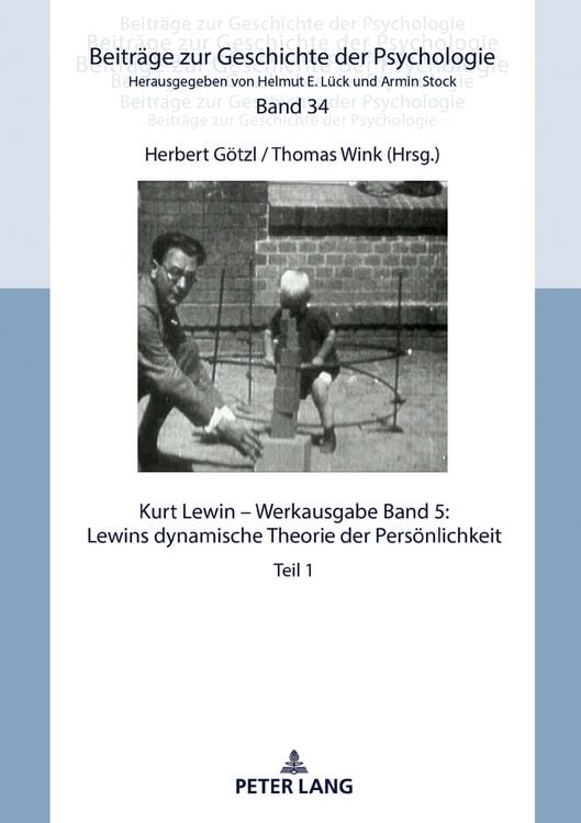 Bild vom Artikel Kurt Lewin – Werkausgabe, Band 5: Lewins dynamische Theorie der Persönlichkeit vom Autor Armin Stock