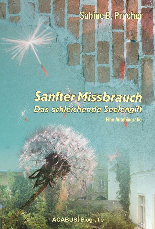 Produktbild: Sanfter Missbrauch. Das schleichende Seelengift