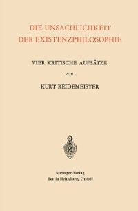 Produktbild: Die Unsachlichkeit der Existenzphilosophie