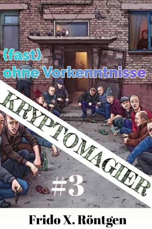 Produktbild: Kryptomagier (fast) ohne Vorkenntnisse #3 (Fantasy RealRPG Wachr&uuml;ttler, #3)