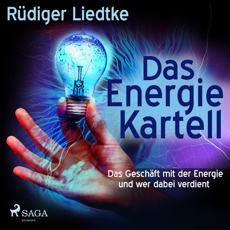 Produktbild: Das Energie Kartell - Das Gesch&auml;ft mit der Energie und wer dabei verdient (Ungek&uuml;rzt)