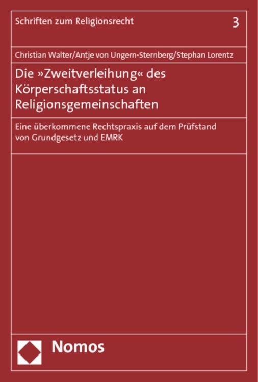 Produktbild: Die &raquo;Zweitverleihung&laquo; des K&ouml;rperschaftsstatus an Religionsgemeinschaften