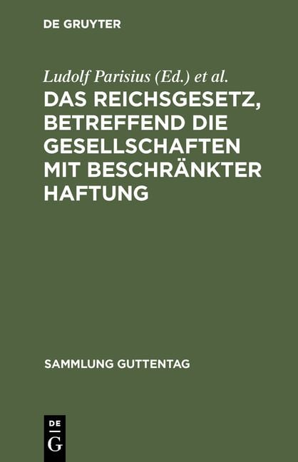 Produktbild: Das Reichsgesetz, betreffend die Gesellschaften mit beschr&auml;nkter Haftung