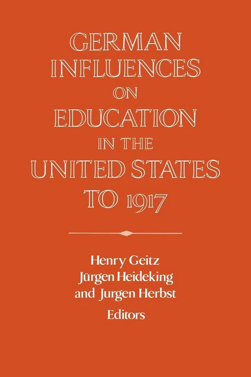 Produktbild: German Influences on Education in the United States to 1917