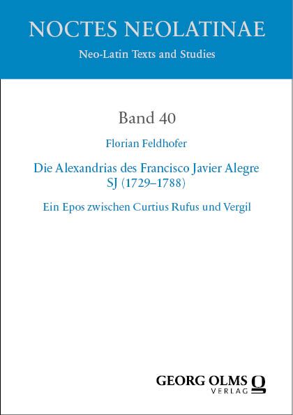 Produktbild: Die Alexandrias des Francisco Javier Alegre SJ (1729&ndash;1788)