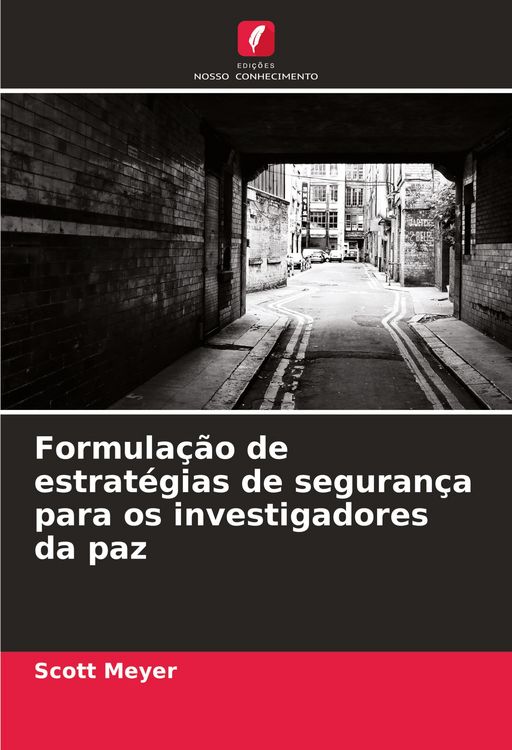 Produktbild: Formula&ccedil;&atilde;o de estrat&eacute;gias de seguran&ccedil;a para os investigadores da paz