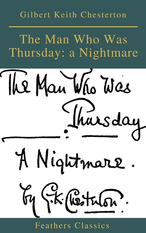 Produktbild: The Man Who Was Thursday: a Nightmare (Feathers Classics)