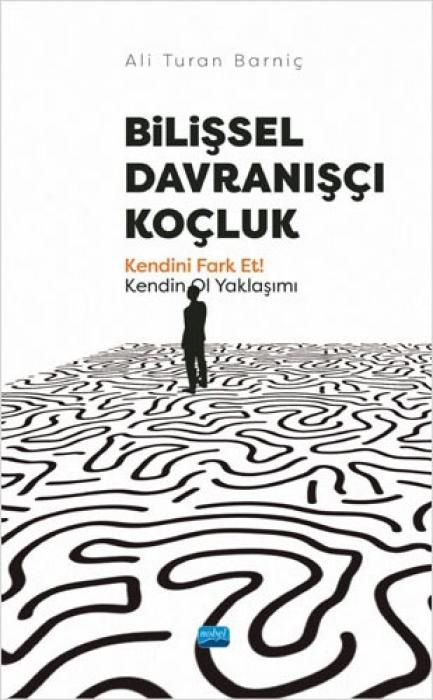 Produktbild: Bilissel Davranisci Kocluk - Kendini Fark Et Kendin Ol Yaklasimi