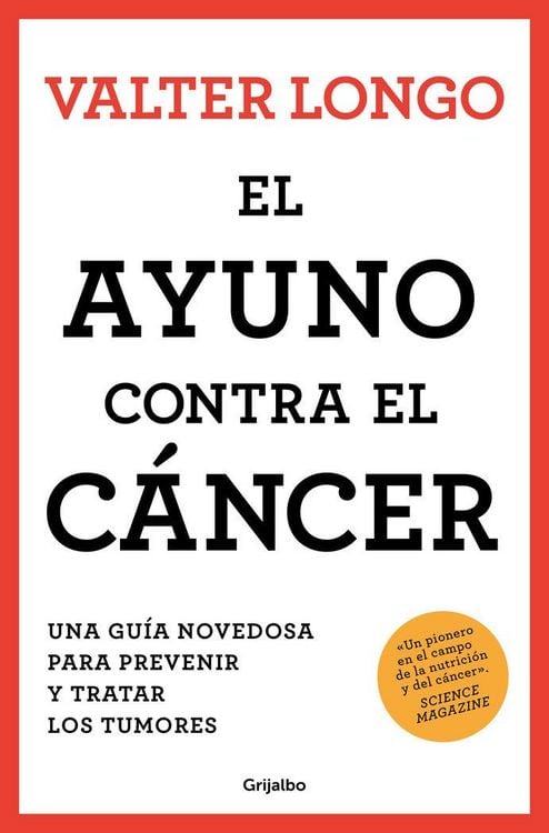 Produktbild: El Ayuno Contra El C&aacute;ncer. Una Gu&iacute;a Revolucionaria Para Prevenir, Tratar Y Curar Los Tumores / Fasting Against Cancer
