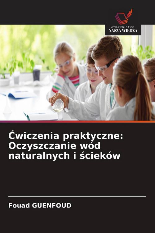 Produktbild: &iquest;wiczenia praktyczne: Oczyszczanie w&oacute;d naturalnych i &iquest;ciek&oacute;w
