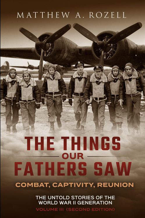 Produktbild: The Things Our Fathers Saw - Combat, Captivity, Reunion