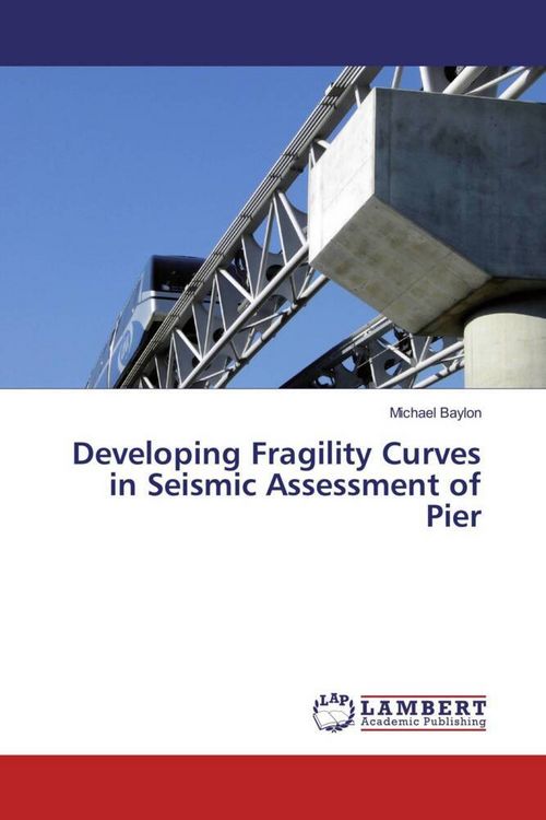 Produktbild: Developing Fragility Curves in Seismic Assessment of Pier