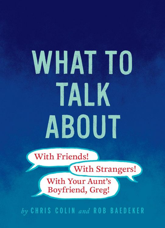Produktbild: What to Talk About: With Friends, With Strangers, With Your Aunt's Boyfriend, Greg