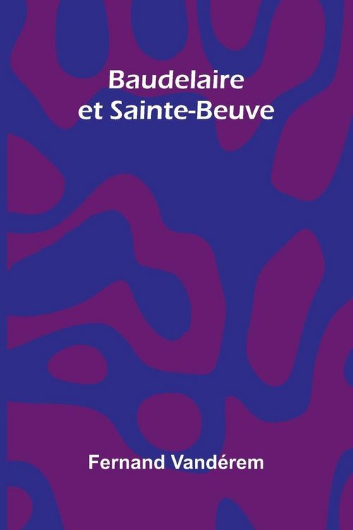 Produktbild: Baudelaire et Sainte-Beuve