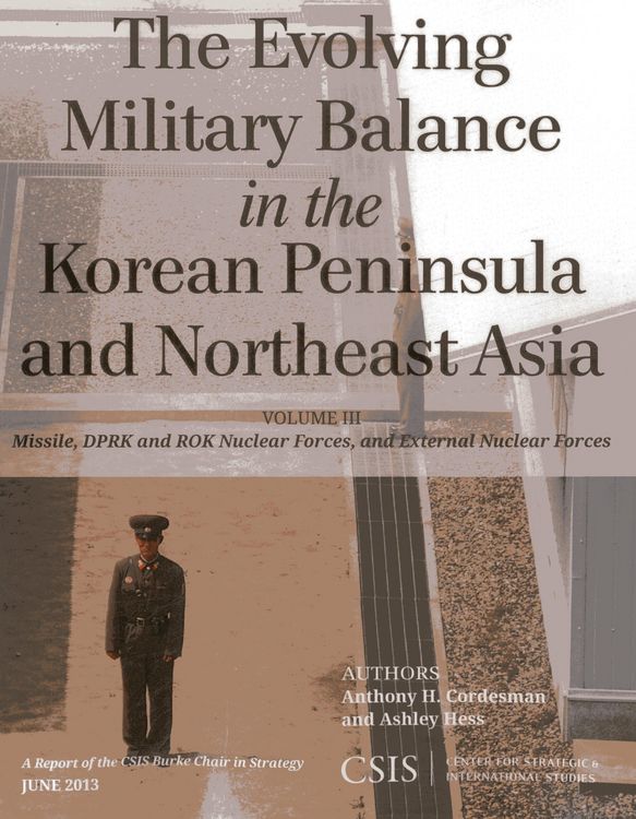 Produktbild: The Evolving Military Balance in the Korean Peninsula and Northeast Asia