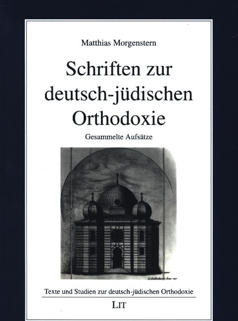 Produktbild: Morgenstern, M: Schriften zur deutsch-j&uuml;dischen Orthodoxie