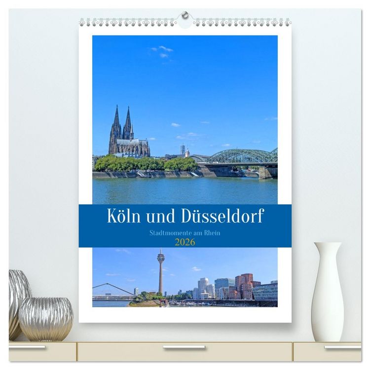 Produktbild: K&ouml;ln und D&uuml;sseldorf - Stadtmomente am Rhein (hochwertiger Premium Wandkalender 2026 DIN A2 hoch), Kunstdruck in Hochglanz