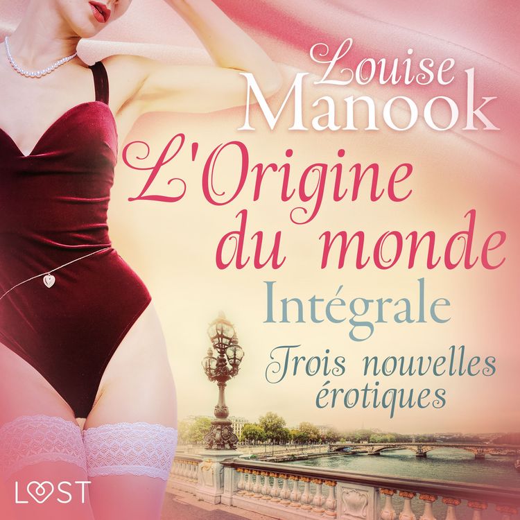 Produktbild: L'Origine du monde : Int&eacute;grale &ndash; Trois nouvelles &eacute;rotiques