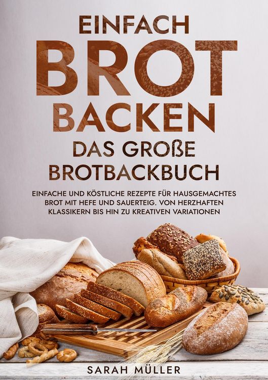 Produktbild: Einfach Brot Backen - Das gro&szlig;e Brotbackbuch