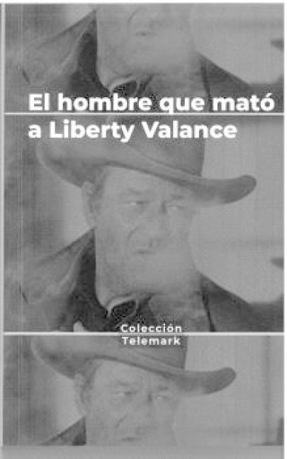 Produktbild: H&eacute;roes bajo sospecha : el hombre que mat&oacute; a Liberty Balance : John Ford