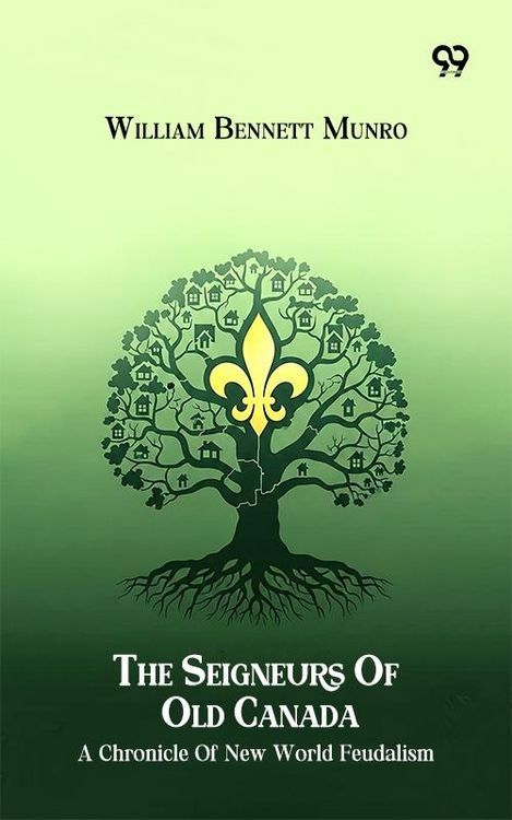 Produktbild: Seigneurs Of Old Canada A Chronicle Of New World Feudalism