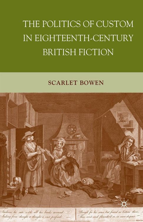 Produktbild: The Politics of Custom in Eighteenth-Century British Fiction