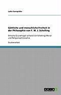 Produktbild: G&ouml;ttliche und menschliche Freiheit in der Philosophie von F. W. J. Schelling