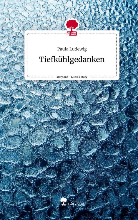 Produktbild: Tiefk&uuml;hlgedanken. Life is a Story - story.one