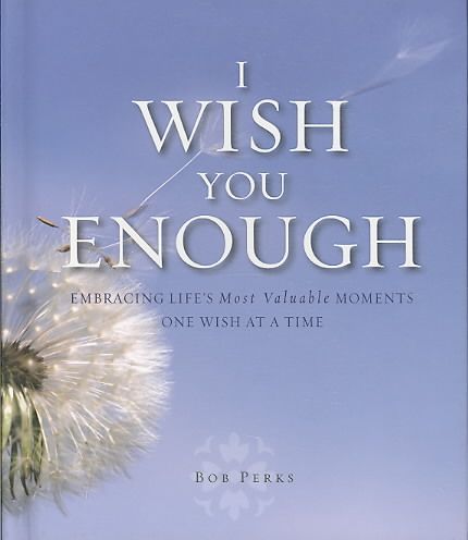 Produktbild: I Wish You Enough: Embracing Life's Most Valuable Moments One Wish at a Time