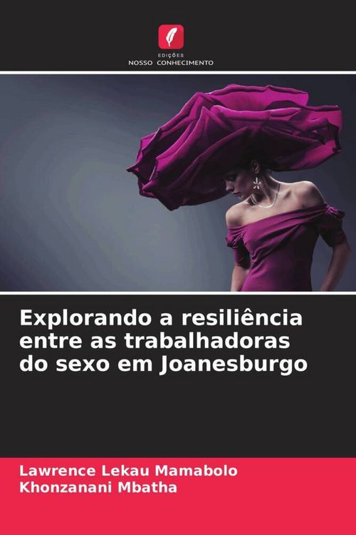 Produktbild: Explorando a resili&ecirc;ncia entre as trabalhadoras do sexo em Joanesburgo