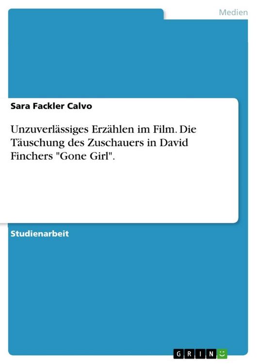Produktbild: Unzuverl&auml;ssiges Erz&auml;hlen im Film. Die T&auml;uschung des Zuschauers in David Finchers "Gone Girl".