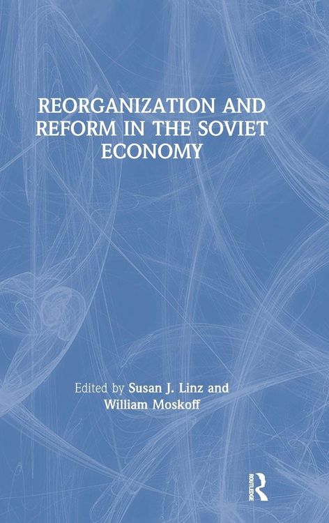 Produktbild: Reorganization and Reform in the Soviet Economy
