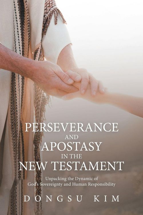 Produktbild: Perseverance and Apostasy in the New Testament