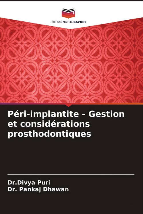 Produktbild: P&eacute;ri-implantite - Gestion et consid&eacute;rations prosthodontiques